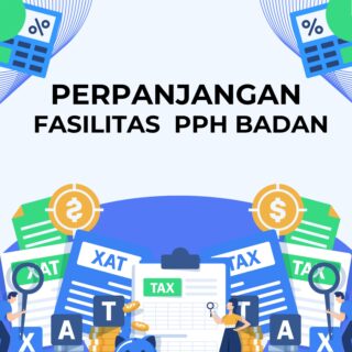 Pemerintah Terbitkan Perpanjangan Fasilitas Pengurangan Pajak Penghasilan Badan