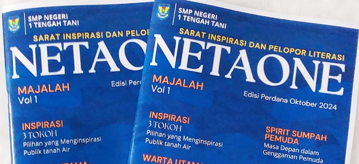 Kadisdik Kabupaten Cirebon Apresiasi Atas Terbitnya NETAONE Majalah Sekolah SMP Negeri 1 Tengahtani