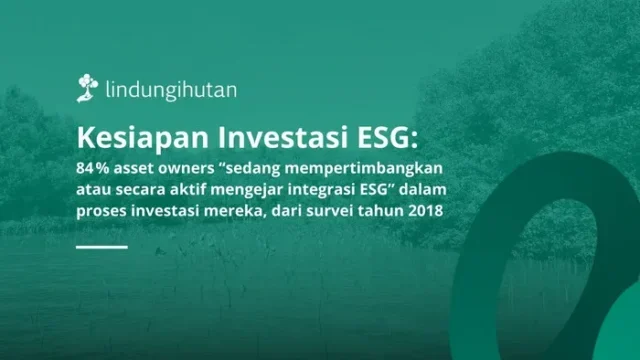 Investor Institusional Kini Pertimbangkan ESG, Apakah Indonesia Siap?